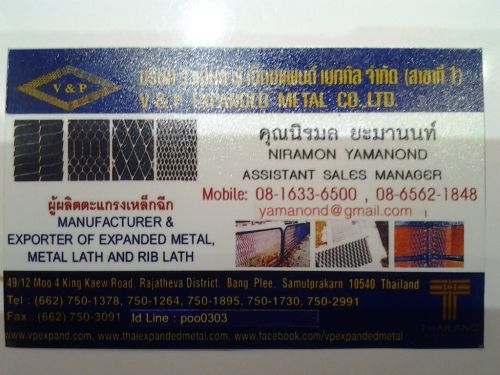 V & P EXPANDED METAL CO.,LTD.MS. NIRAMON YANANOND-ASST-SALES MANAGER,MANUFACTURING COMPANY OF EXPANDED METAL AND METAL LATH, AND RIB LATH.